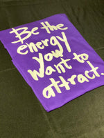 Be The Energy...