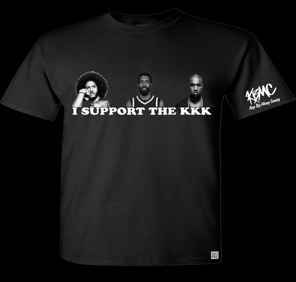 I support the “KKK” Shirt